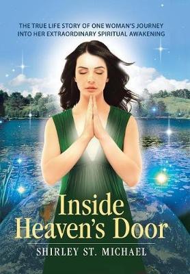 Inside Heaven's Door(English, Hardcover, St Michael Shirley)