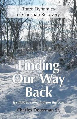 Finding Our Way Back(English, Paperback, Determan Charles Sr)