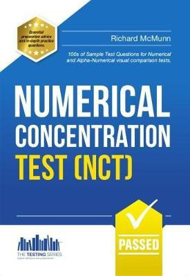 Numerical Concentration Test (NCT): Sample Test Questions for Train Drivers and Recruitment Processes to Help Improve Concentration and Working Under Pressure(English, Paperback, McMunn Richard) Numerical Concentration Test (NCT): Sample Test Questions for Train Drivers and Recruitment Processes to Help Improve Concentration and Working Under Pressure(English, Paperback, McMunn Richard)