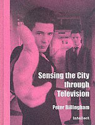 Sensing the City through Television(English, Hardcover, Billingham Peter)