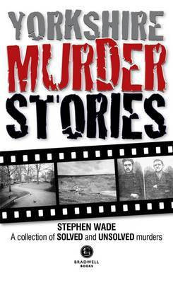 Yorkshire Murder Stories(English, Paperback, Wade Stephen)