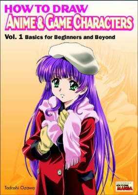 How to Draw Anime and Game Characters: v. 1(English, Paperback, Ozawa Tadashi)