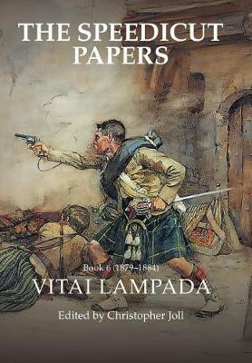 The Speedicut Papers Book 6 (1879-1884)(English, Hardcover, Joll Christopher)