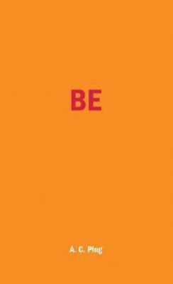 Be(English, Paperback, Ping A.)