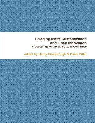 Bridging Mass Customization & Open Innovation(English, Paperback, Piller Frank)