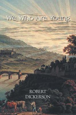 We Who Are Young(English, Paperback, Dickerson Robert)