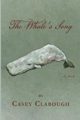 The Whale's Song(English, Paperback, Clabough Casey)