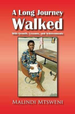 A Long Journey Walked(English, Paperback, Mtsweni Malindi)