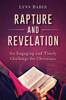Rapture and Revelation(English, Paperback, Baber Lynn)