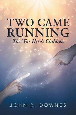 Two Came Running(English, Paperback, Downes John R)