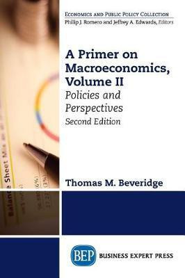 A Primer on Macroeconomics, Volume II(English, Paperback, Beveridge Thomas M.)