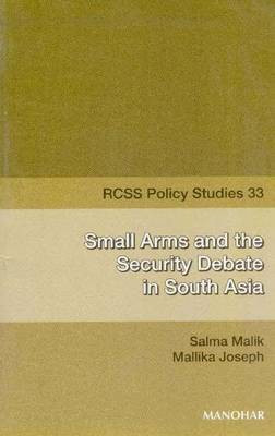 Small Arms & the Security Debate in South Asia(English, Paperback, Malik Salma)