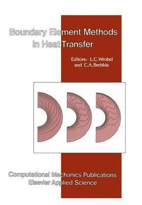 Boundary Element Methods in Heat Transfer(English, Hardcover, unknown)