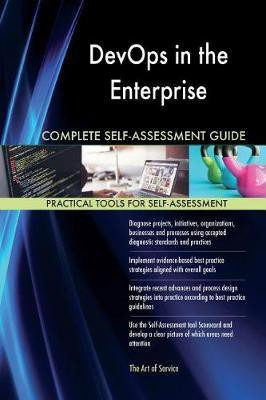 DevOps in the Enterprise Complete Self-Assessment Guide(English, Paperback, Blokdyk Gerardus)