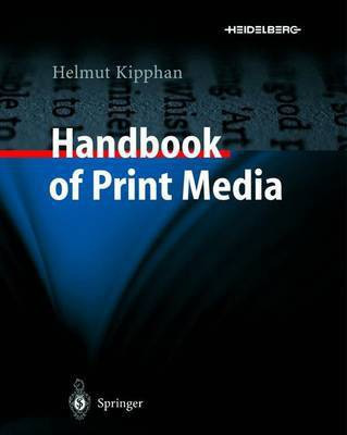 Handbook of Print Media  - Technologies and Production Methods [With CDROM](English, Hardcover, unknown)