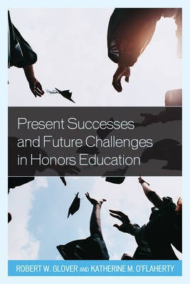 Present Successes and Future Challenges in Honors Education(English, Paperback, unknown)