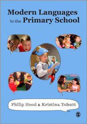 Modern Languages in the Primary School(English, Paperback, Hood Philip)