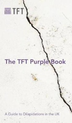 The TFT Purple Book: A Guide to Dilapidations in the UK(English, Hardcover, Rowling Jon)