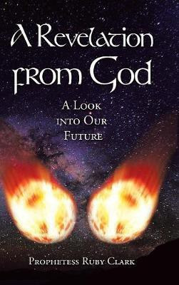 A Revelation from God(English, Hardcover, Clark Prophetess Ruby)
