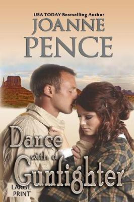 Dance with a Gunfighter [Large Print](English, Paperback, Pence Joanne)
