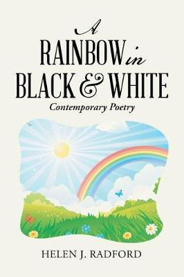 A Rainbow in Black & White(English, Paperback, Radford Helen J)