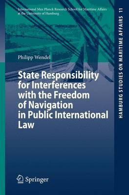 State Responsibility for Interferences with the Freedom of Navigation in Public International Law(English, Electronic book text, Wendel Philipp)