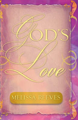 God's Love(English, Paperback, Reeves Melissa)