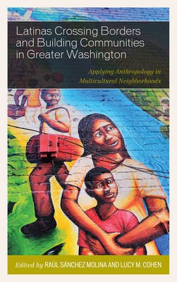 Latinas Crossing Borders and Building Communities in Greater Washington(English, Hardcover, unknown)