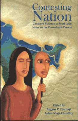 Contesting Nation (Gendered Violence in South Asia: Notes on the Postcolonial Present(English, Hardcover, unknown)