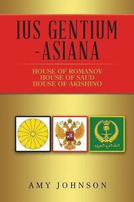 Ius Gentium -Asiana(English, Paperback, Johnson Amy)