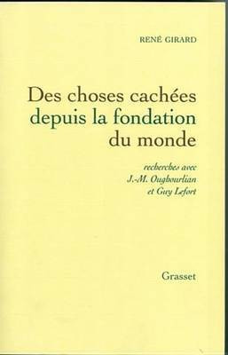 Des Choses Cachees Depuis La Fondation Du Monde(French, Electronic book text, Girard Rene)