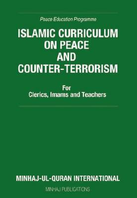 Islamic Curriculum on Peace and Counter-Terrorism(English, Paperback, Tahir-ul-Qadri Muhammad Dr.)