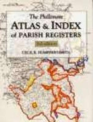 The Phillimore Atlas and Index of Parish Registers(English, Hardcover, Humphery-Smith Cecil R.)