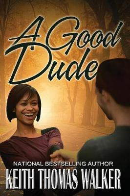 A Good Dude(English, Paperback, Walker Keith Thomas)