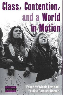 Class, Contention, and a World in Motion(English, Electronic book text, unknown)
