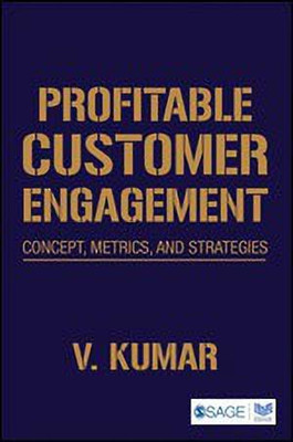 Profitable Customer Engagement  - Concept, Metrics and Strategies(English, Hardcover, Kumar V.)
