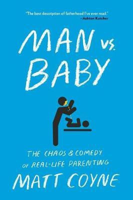 Man vs. Baby(English, Paperback, Coyne Matt)