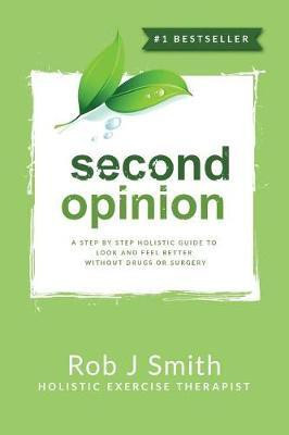 Second Opinion(English, Paperback, Smith Rob PhD)
