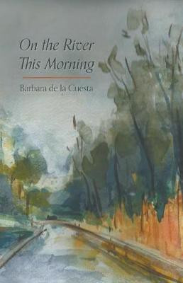 On the River This Morning(English, Paperback, de la Cuesta Barbara)