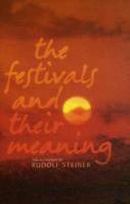 The Festivals and Their Meaning(English, Paperback, Steiner Rudolf)