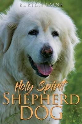 Holy Spirit Shepherd Dog(English, Paperback, Laine Burton)