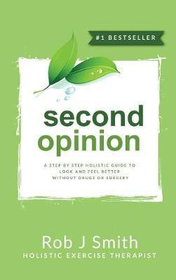 Second Opinion(English, Hardcover, Smith Rob PhD)