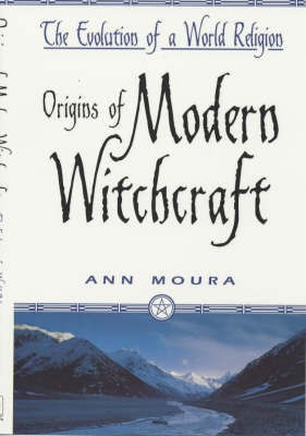 Origins of Modern Witchcraft(English, Paperback, Moura Ann)