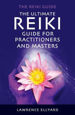 Ultimate Reiki Guide for Beginners(English, Paperback, Ellyard Lawrence)