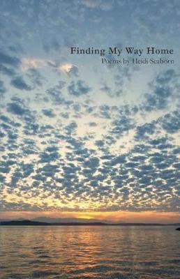 Finding My Way Home(English, Paperback, Seaborn Heidi)