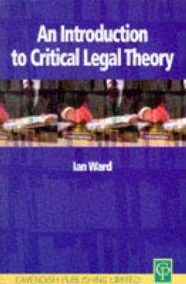 An Introduction to Critical Legal Theory(English, Paperback, Ward Ian)