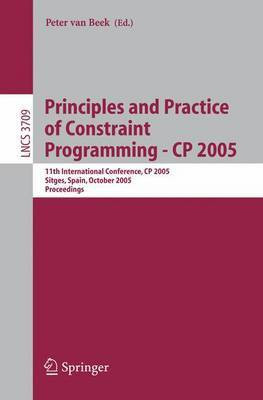 Principles and Practice of Constraint Programming Cp 2005(English, Electronic book text, Beek Peter)