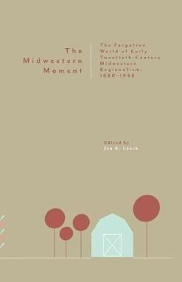 The Midwestern Moment(English, Paperback, unknown)
