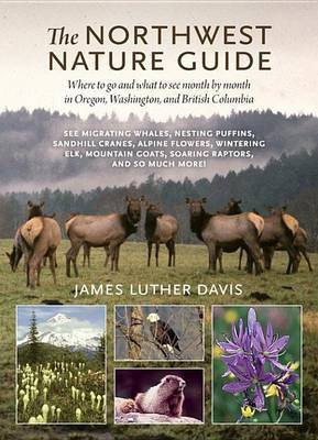The Northwest Nature Guide(English, Electronic book text, Luther Davis James)