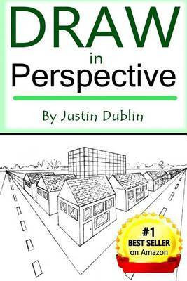 Draw in Perspective(English, Paperback, Dublin Justin)